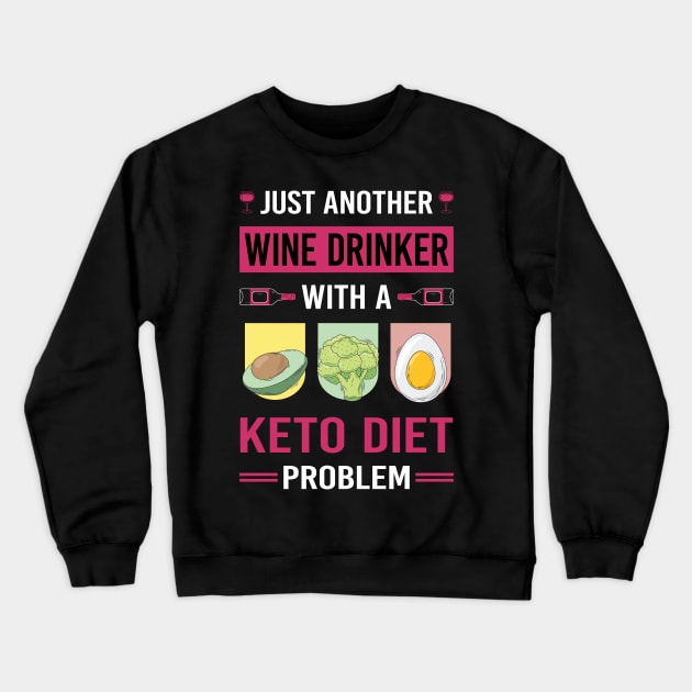 Wine Drinker Keto Diet Ketogenic Ketone Ketosis Crewneck Sweatshirt by Good Day